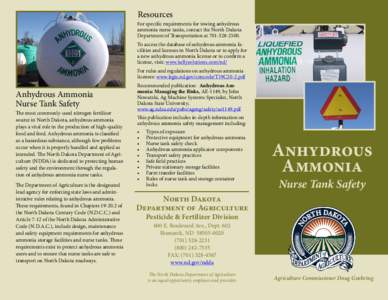 Resources  For specific requirements for towing anhydrous ammonia nurse tanks, contact the North Dakota Department of Transportation at[removed].