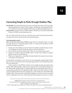 15  Connecting People to Parks through Outdoor Play Fran Mainella, Visiting Scholar, Clemson University in the Parks, Recreation, and Tourism Man-  agement Department, Co-Chair, US Play Coalition, 16th Director of the Na