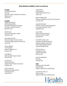 2010 Medical Liability Task Force Roster Co-Chair: J. Michael Alexander Attorney Swanson, Lathen, Alexander, McCann & Prestwich, PC