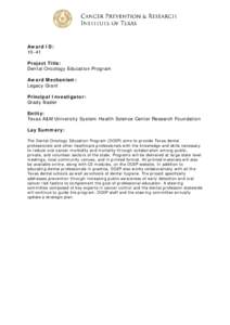 Award ID: 10-41 Project Title: Dental Oncology Education Program Award Mechanism: Legacy Grant