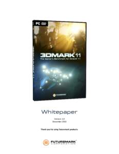Whitepaper Version: 1.0 December 2010 Thank you for using Futuremark products.