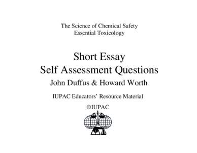 The Science of Chemical Safety Essential Toxicology Short Essay Self Assessment Questions John Duffus & Howard Worth