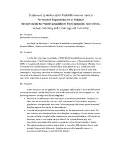 Statement by Ambassador Abdullah Hussain Haroon Permanent Representative of Pakistan Responsibility to Protect populations from genocide, war crimes, ethnic cleansing and crimes against humanity Mr. President, Excellenci