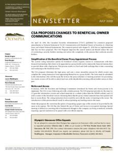 IN THIS NEWSLETTER WE DISCUSS: CSA PROPOSES CHANGES TO BENEFICIAL OWNER COMMUNICATIONS 1 Olympia’s Vancouver Office Expands