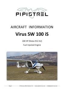 AIRCRAFT INFORMATION  Virus SW 100 iS 100 HP (Rotax 912 iS2) Fuel Injected Engine