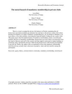 Research in Business and Economics Journal  The moral hazard of mandatory membership in private clubs Leon Hoke The University of Tampa Brian T. Kench