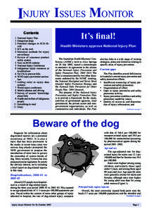 INJURY ISSUES MONITOR Contents 1 National Injury Plan 1 Dangerous dogs 2 Potential changes to ICD-10AM 2 ICE on the web