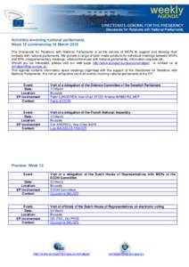 Activities involving national parliaments Week 12 commencing 16 March 2015 The Directorate for Relations with National Parliaments is at the service of MEPs to support and develop their contacts with national parliaments