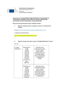 EUROPEAN COMMISSION DIRECTORATE-GENERAL JUSTICE Directorate A: Unit A.4: Programme management  Corrigendum to the MANAGEMENT GUIDE FOR PROJECTS CO-FINANCED BY EU