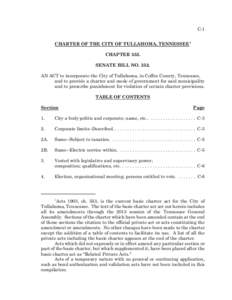 C-1 CHARTER OF THE CITY OF TULLAHOMA, TENNESSEE1 CHAPTER 553. SENATE BILL NO[removed]AN ACT to incorporate the City of Tullahoma, in Coffee County, Tennessee, and to provide a charter and mode of government for said munici