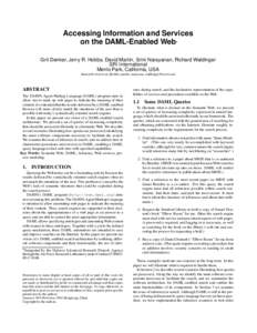 Accessing Information and Services on the DAML-Enabled Web Grit Denker, Jerry R. Hobbs, David Martin, Srini Narayanan, Richard Waldinger SRI International Menlo Park, California, USA [removed], fhobbs, martin, 