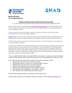 MEDIA RELEASE For Immediate Delivery SHAD is producing some of the finest Schulich Leaders - 7 of 1,250 student Nominees awarded Canada’s largest STEM scholarship participated in SHAD Seven of the top high school stude