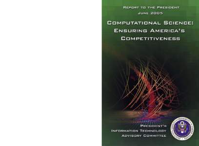 PITAC  Computational Science: Ensuring America’s Competitiveness June 2005