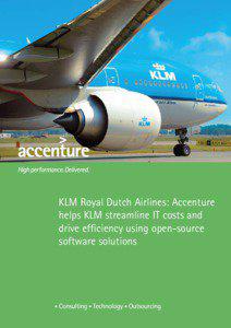 KLM Royal Dutch Airlines: Accenture helps KLM streamline IT costs and drive efficiency using open-source