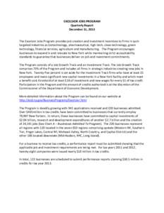 EXCELSIOR JOBS PROGRAM Quarterly Report December 31, 2013 The Excelsior Jobs Program provides job creation and investment incentives to firms in such targeted industries as biotechnology, pharmaceutical, high-tech, clean