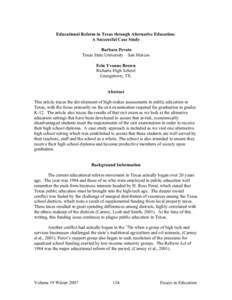 Educational Reform in Texas through Alternative Education: A Successful Case Study Barbara Pevoto Texas State University – San Marcos Erin Yvonne Brown Richarte High School