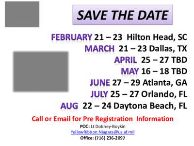 SAVE THE DATE 21 – 23 Hilton Head, SC 21 – 23 Dallas, TX 25 – 27 TBD 16 – 18 TBD 27 – 29 Atlanta, GA