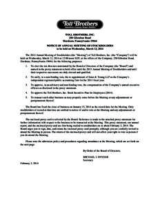 TOLL BROTHERS, INC. 250 Gibraltar Road Horsham, Pennsylvania[removed]NOTICE OF ANNUAL MEETING OF STOCKHOLDERS to be held on Wednesday, March 12, 2014 The 2014 Annual Meeting of Stockholders (the “Meeting”) of Toll Brot