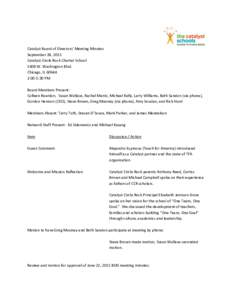 Catalyst Board of Directors’ Meeting Minutes September 28, 2015 Catalyst-Circle Rock Charter School 5608 W. Washington Blvd. Chicago, IL:00-5:30 PM