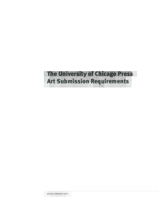 The University of Chicago Press Art Submission Requirements revised february 2016  Contents