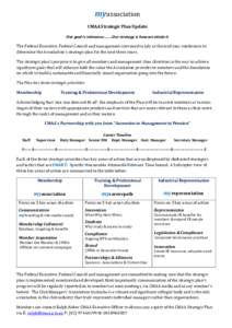 myassociation CMAA Strategic Plan Update Our goal is relevance……..Our strategy is how we attain it The Federal Executive, Federal Council and management convened in July at the mid-year conference to determine the As