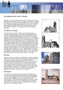 The History of St. Peter’s Church. Already in very early times Oirschot was a spiritual centre in the diocese of Liege with a chapter, a college of 11 canons. Originally the chapter was housed in the Virgin Mary Church