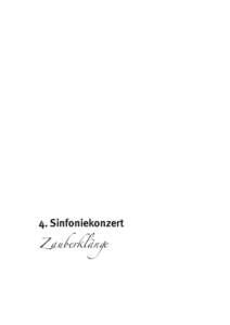 4. Sinfoniekonzert Z auberklänge 4. Sinfoniekonzert  Zauberklänge