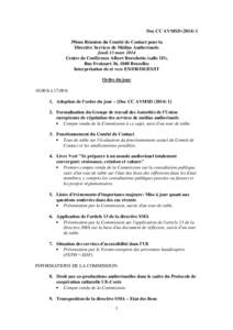 Doc CC AVMSD[removed]ème Réunion du Comité de Contact pour la Directive Services de Médias Audiovisuels Jeudi 13 mars 2014 Centre de Conférence Albert Borschette (salle 1D), Rue Froissart 36, 1040 Bruxelles