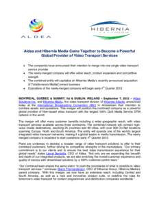   Aldea and Hibernia Media Come Together to Become a Powerful Global Provider of Video Transport Services  