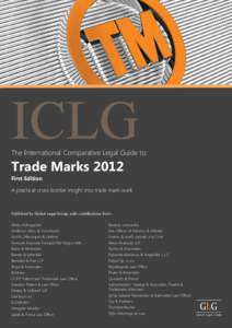 The International Comparative Legal Guide to:  Trade Marks 2012 First Edition A practical cross-border insight into trade mark work
