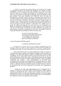 COURRIER DES THÉÂTRES, 29 août 1829, p. 4.  La foule va croissant aux représentations de Guillaume Tell, malgré la platitude soutenue du poème qui désespère les oreilles les plus indulgentes. On ne conçoit pas q