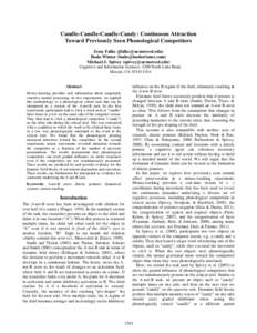 Candle-Candle-Candle-Candy: Continuous Attraction Toward Previously Seen Phonological Competitors Jesse Falke () Bodo Winter () Michael J. Spivey () Cognitive and 