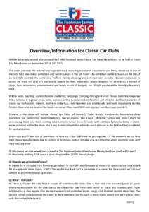 Overview/Information for Classic Car Clubs We are extremely excited to announce the THIRD Footman James Classic Car Show Manchester, to be held at Event City Manchester on September 19th & 20th 2015 This event provides t