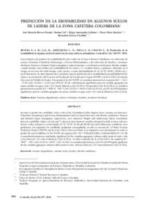 PREDICCIÓN DE LA ERODABILIDAD EN ALGUNOS SUELOS DE LADERA DE LA ZONA CAFETERA COLOMBIANA1 José Horacio Rivera-Posada*; Rattan Lal**; Édgar Amézquita-Collazos**; Óscar Mesa-Sánchez****; Bernardo Chaves-Córdoba*****