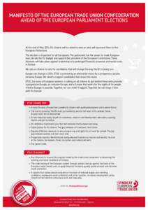 Manifesto of the European Trade Union Confederation ahead of the European Parliament elections At the end of May 2014, EU citizens will be asked to vote on who will represent them in the European Parliament. The election