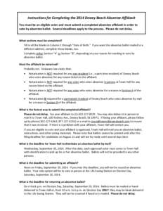 Instructions for Completing the 2014 Dewey Beach Absentee Affidavit You must be an eligible voter and must submit a completed absentee affidavit in order to vote by absentee ballot. Several deadlines apply to the process