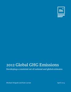 2012 Global GHG Emissions Developing a consistent set of national and global estimates Michael Delgado and Kate Larsen 1 CHINESE DIRECT INVESTMENT IN EUROPE