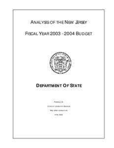 ANALYSIS OF THE NEW JERSEY FISCAL YEAR[removed]BUDGET DEPARTMENT OF STATE  PREPARED BY