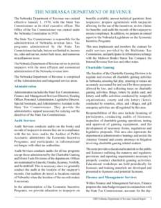 THE NEBRASKA DEPARTMENT OF REVENUE The Nebraska Department of Revenue was created effective January 1, 1970, with the State Tax Commissioner as its chief executive officer. The Office of the Tax Commissioner was created 
