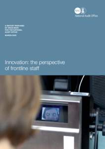 Innovation: the perspective of frontline staff  A REPORT PREPARED BY IPSOS MORI FOR THE NATIONAL AUDIT OFFICE