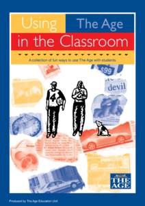 AgeAge Using TheThe in the Classroom A collection of fun ways to use The Age with students.  Produced by The Age Education Unit