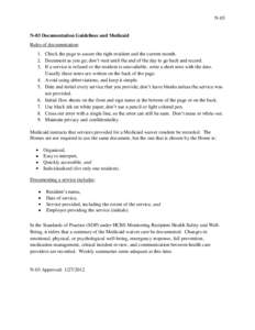 N-03  N-03 Documentation Guidelines and Medicaid Rules of documentation: 1. Check the page to assure the right resident and the current month. 2. Document as you go; don’t wait until the end of the day to go back and r