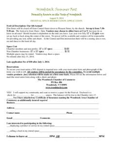 Woodstock Summer Fest  Formally known as the Taste of Woodstock August 9, 2014 FESTIVAL SPACE RESERVATION APPLICATION Festival Description- Our 6th Annual!