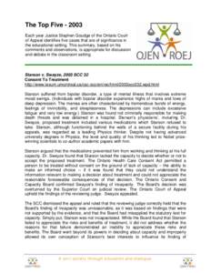 The Top Five[removed]Each year Justice Stephen Goudge of the Ontario Court of Appeal identifies five cases that are of significance in the educational setting. This summary, based on his comments and observations, is appr