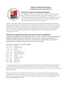 Summer Enrichment Program Residential Counselor Employment 2015 What is the Summer Enrichment Program? In collaboration with the Curry School of Education, the Summer Enrichment Program (SEP) seeks to offer gifted and/or