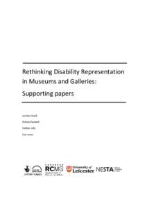 Rethinking Disability Representation in Museums and Galleries: Supporting papers Jocelyn Dodd Richard Sandell Debbie Jolly