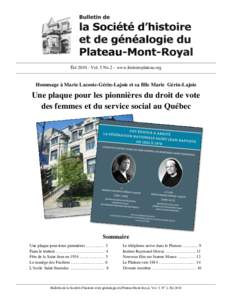 Été Vol. 5 No.2 – www.histoireplateau.org  Hommage à Marie Lacoste-Gérin-Lajoie et sa fille Marie Gérin-Lajoie Une plaque pour les pionnières du droit de vote des femmes et du service social au Québec