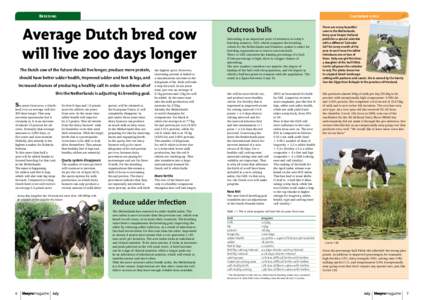 Calendar girls  Breeding The Dutch cow of the future should live longer, produce more protein, should have better udder health, improved udder and feet & legs, and