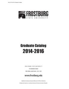 fromGraduate Catalog  Graduate CatalogF R O S T B U R G S TAT E U N I V E R S I T Y