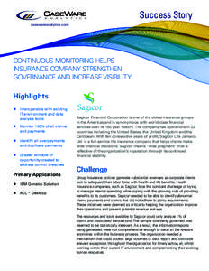 Success Story casewareanalytics.com CONTINUOUS MONITORING HELPS INSURANCE COMPANY STRENGTHEN GOVERNANCE AND INCREASE VISIBILITY